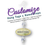 100 Custom Hang Tags / Name Drops, Add onto Ornament