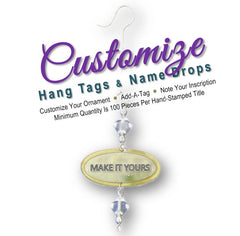 100 Custom Hang Tags / Name Drops, Add onto Ornament