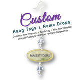 100 Custom Hang Tags / Name Drops, Add onto Ornament